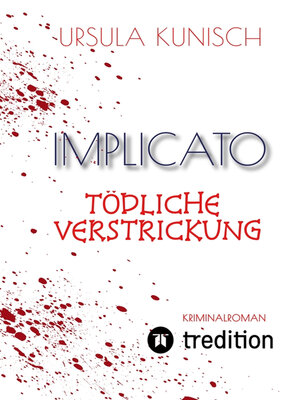 cover image of Implicato, Möckmühl, Kriminalroman, Casual Crime, Regionalkrimi, True-Crime-Format, Kunisch